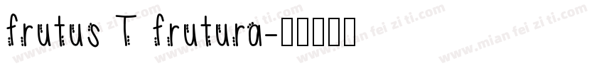 frutus T frutura字体转换